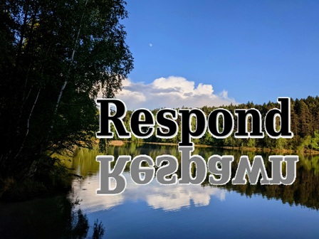 Respond